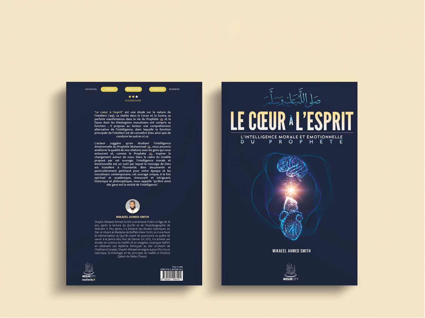 Le cœur à l’esprit – L’intelligence morale et émotionnelle du Prophète ﷺ