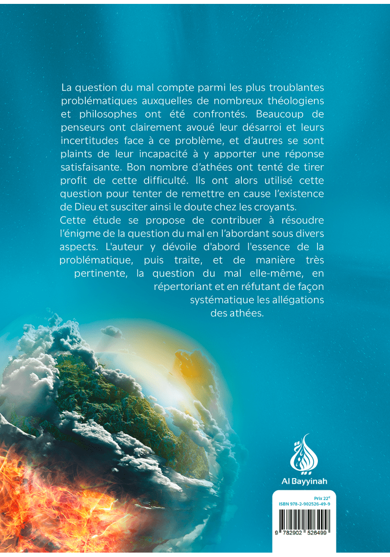 La question du mal et de l'existence de Dieu : réponses aux principales allégations des athées
