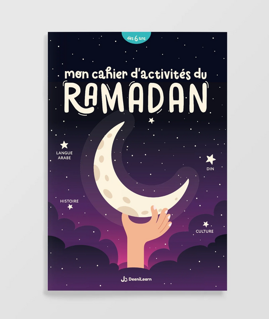 Mon cahier d'activités du ramadan - dès 6 ans DEENILEARN